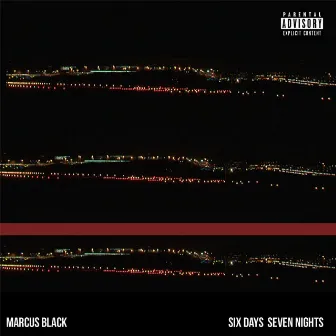 Six Days Seven Nights by Marcus Black