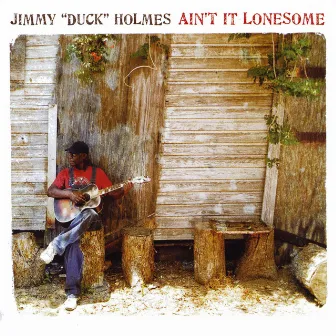 Ain't It Lonesome by Jimmy 