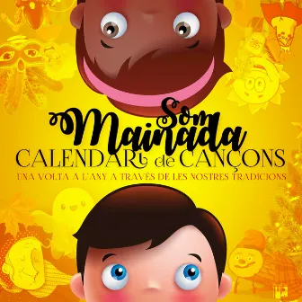 Calendari de cançons: Una volta a l'any a través de les nostres tradicions by Som Mainada