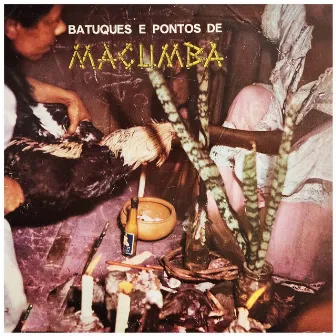 Batuque e Pontos de Macumba by João da Bahiana