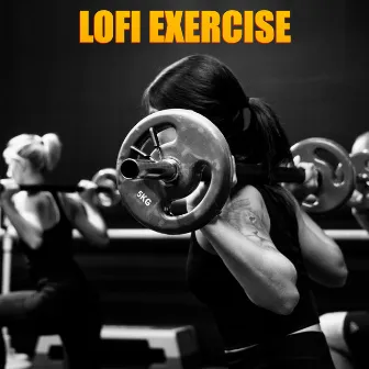 Lofi Exercise by Musica Para Ejercicio, Fitness, Y Gimnasio