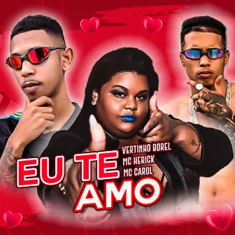 Eu Te Amo by vertinho borel