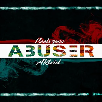 Abuser by ARTVID