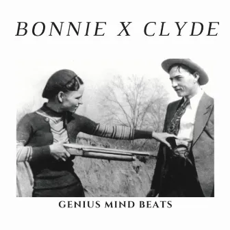 Bonnie x Clyde by Genius Mind Beats