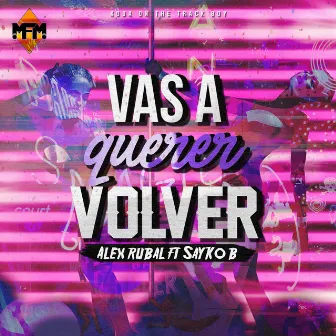 Vas a Querer Volver by Alex Rubal