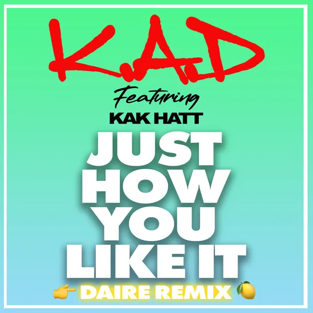 Just How You Like (DAIRE Remix)