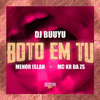 Boto em Tu by MC KR DA ZS