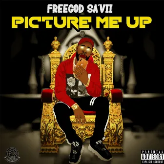 Picture Me Up by FreeGod Sa'Vii