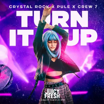 Turn It Up by Crew 7