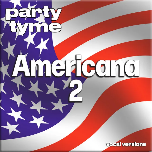 Americana 2 - Party Tyme (Vocal Versions)