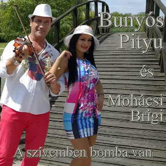 A szívemben bomba van by Bunyós Pityu