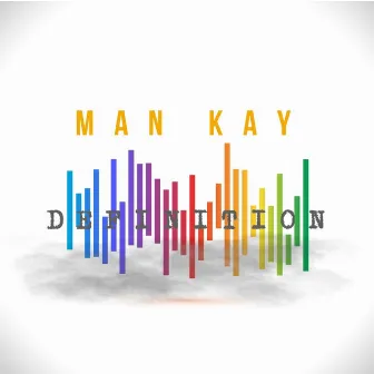 Definition by Man Kay