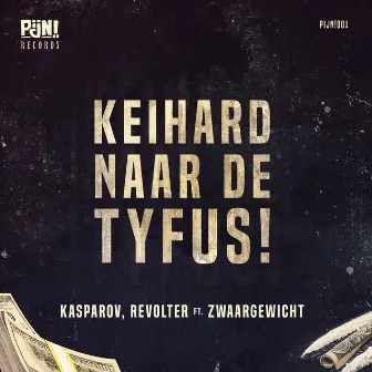 Keihard Naar De Tyfus! by Revolter