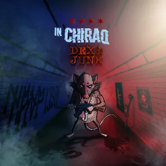 In Chiraq by Dex&Junk