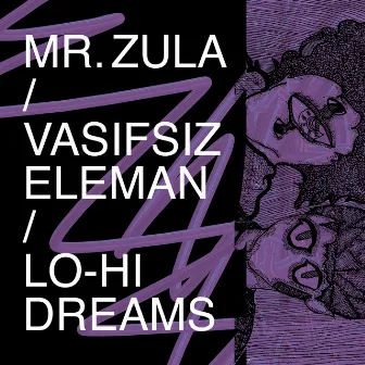 Lo-Hi Dreams: Split Tapes, Vol.1 by Vasıfsız Eleman