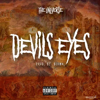 Devil's Eyes by The Un1verse