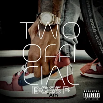 Two Official by Boss P