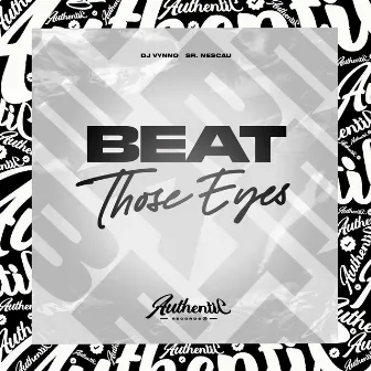 Beat Those Eyes by DJ Vynno