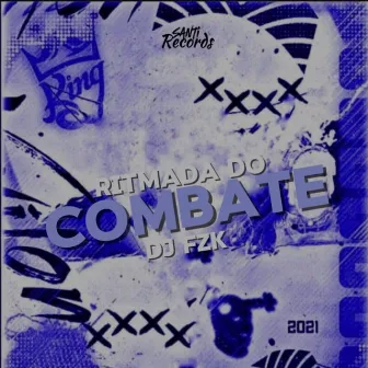 Ritmada do Combate by DJ FZK