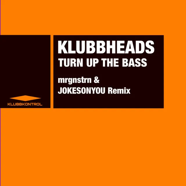 Turn Up The Bass - mrgnstrn & JOKESONYOU Extended Remix