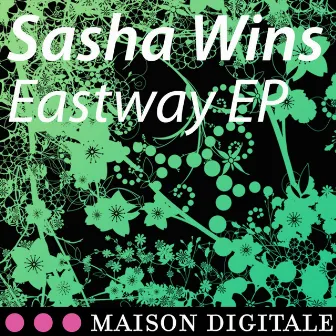 Eastway EP by Sasha Wins