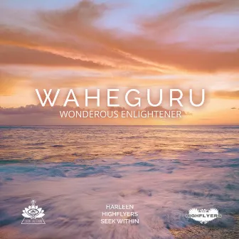 WAHEGURU (Wonderous Enlightener) by Highflyers