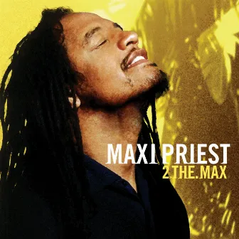 2 The Max by Maxi Priest