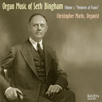 Organ Music of Seth Bingham, Vol. 2: 