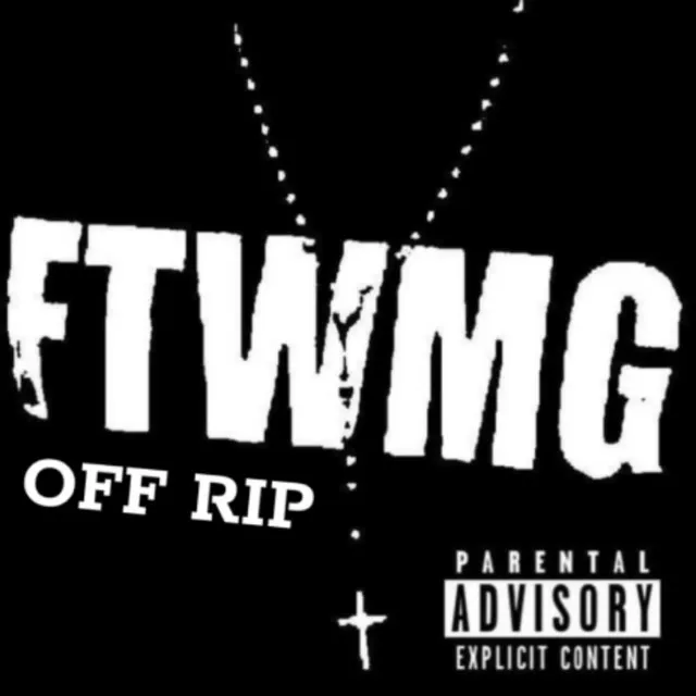 OFF RIP (FTWMG EP)