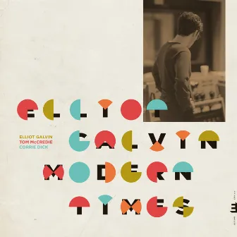 Modern Times by Elliot Galvin