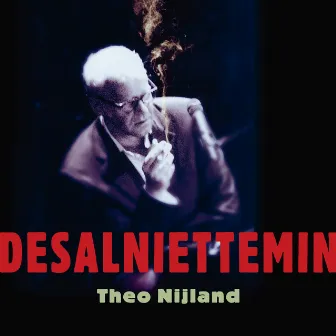 Desalniettemin by Theo Nijland