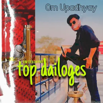 Om Upadhyay Top Dailogs by OM UPADHYAY