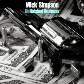 Unfinished Business by Mick Simpson