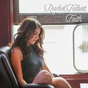 Faith by Rachel Talbott