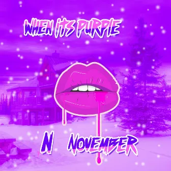 When It's Purple N November by KID PURP