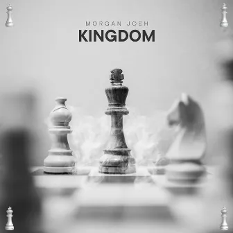 Kingdom by Morgan Josh