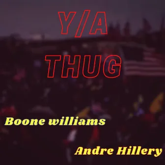 Y/A THUG by Boone Williams