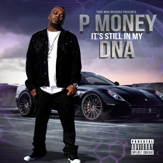 It's Still in My DNA by P Money