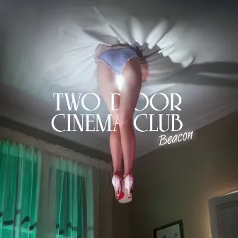 Beacon (Deluxe Version) by Two Door Cinema Club