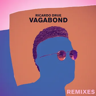 Vagabond (Remixes) by Ricardo Drue