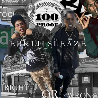 Right Or Wrong by EBK LilSleaze