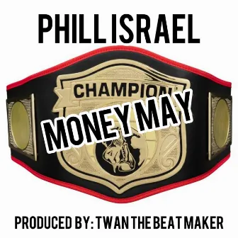 Money May by Phill Israel