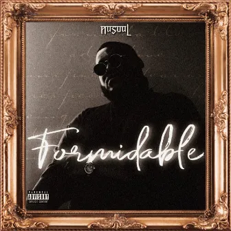 Formidable by NuSoul the Poet