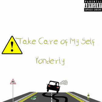 Take Care Of Myself by Yonderly