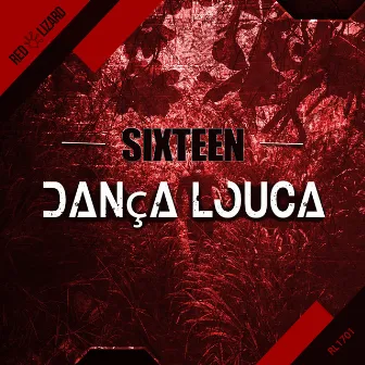 Danca Louca by Sixteen