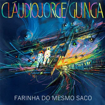 Farinha do Mesmo Saco by Cláudio Jorge