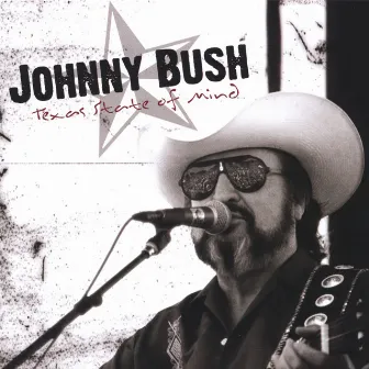 Texas State Of Mind by Johnny Bush