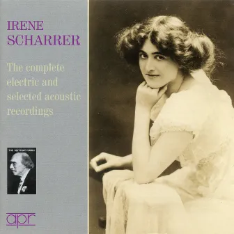 The Complete Electric & Selected Acoustic Recordings (Recorded 1912-1933) by Irene Scharrer