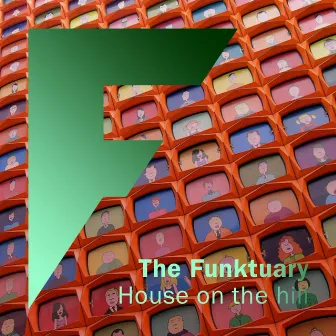 House on the Hill (The Remixes) by The Funktuary