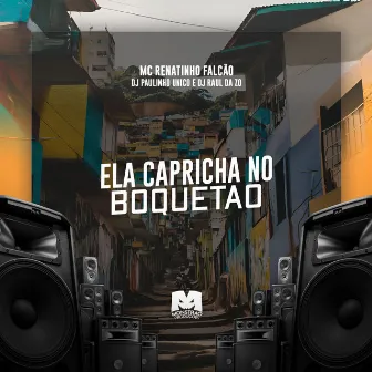 Ela Capricha no Boquetão by DJ Raul da ZO